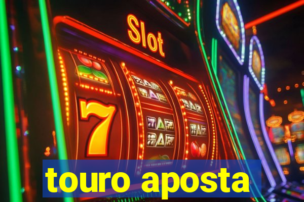 touro aposta